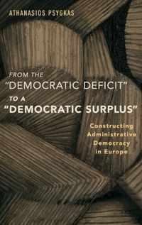 From the  Democratic Deficit  to a  Democratic Surplus