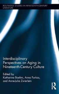 Interdisciplinary Perspectives on Aging in Nineteenth-Century Culture