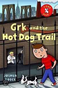 Grk and the Hot Dog Trail