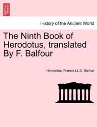 The Ninth Book of Herodotus, Translated by F. Balfour