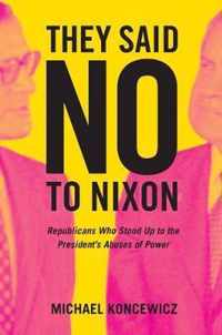 They Said No to Nixon