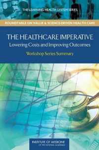 The Healthcare Imperative: Lowering Costs and Improving Outcomes