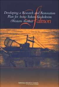 Developing a Research and Restoration Plan for Arctic-Yukon-Kuskokwim (Western Alaska) Salmon