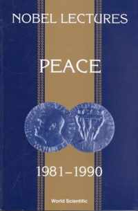 Nobel Lectures In Peace, Vol 5 (1981-1990)