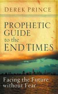 Prophetic Guide to the End Times