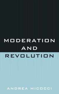 Moderation and Revolution