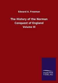 The History of the Norman Conquest of England