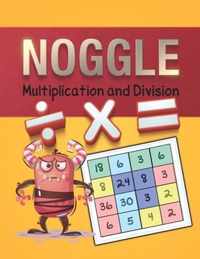 Noggle: Noggle Multiplication and Division: The Ultimate in Number Puzzle Fun