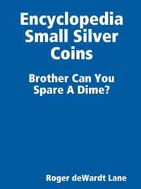 Encyclopedia Small Silver Coins