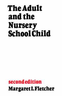 The Adult and the Nursery School Child