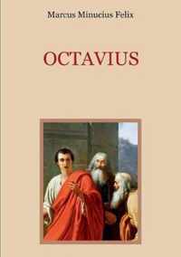 Octavius - Eine christliche Apologie aus dem 2. Jahrhundert