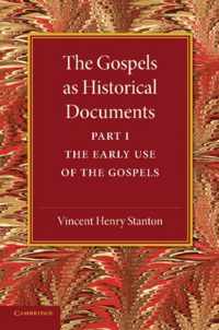 The Gospels as Historical Documents, Part 1, The Early Use of the Gospels
