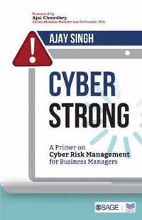 CyberStrong: A Primer on Cyber Risk Management for Business Managers