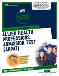 Allied Health Professions Admission Test (Ahpat) (Ats-99), 99: Passbooks Study Guide