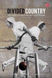 Divided Country: The History of South Africa Cricket Retold - 1914-1950