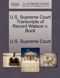 U.S. Supreme Court Transcripts of Record Watson v. Buck