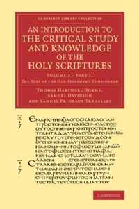 An Introduction to the Critical Study and Knowledge of the Holy Scriptures