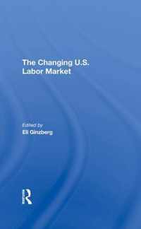 The Changing U.s. Labor Market