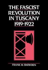 The Fascist Revolution in Tuscany, 1919-22