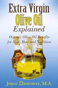Extra Virgin Olive Oil Explained