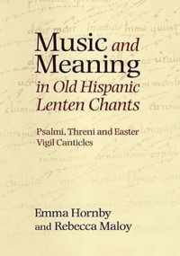 Music And Meaning In Old Hispanic Lenten Chants