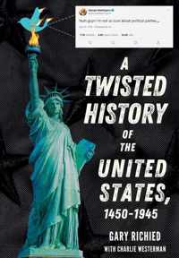A Twisted History of the United States, 1450-1945