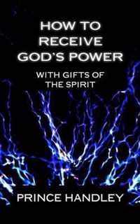 How to Receive God's Power with Gifts of the Spirit