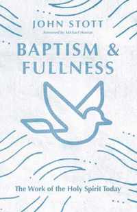 Baptism and Fullness The Work of the Holy Spirit Today IVP Classics