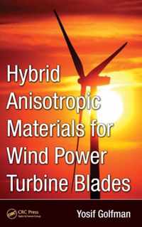 Hybrid Anisotropic Materials for Wind Power Turbine Blades