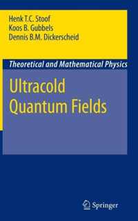 Ultracold Quantum Fields