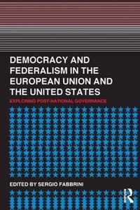 Democracy and Federalism in the European Union and the United States