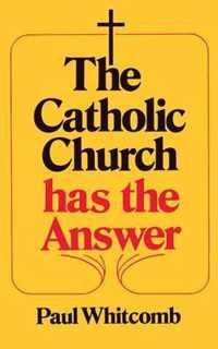 The Catholic Church Has the Answer