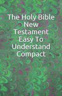 The Holy Bible New Testament Easy To Understand Compact