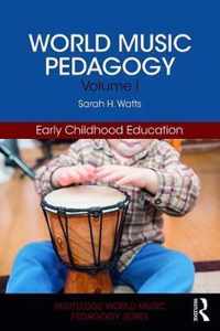 World Music Pedagogy, Volume I: Early Childhood Education