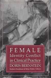 Female Identity Conflict in Clinical Practice (Iptar Monograph, No 2)