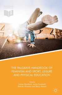 The Palgrave Handbook of Feminism and Sport Leisure and Physical Education