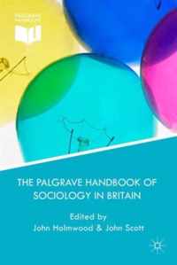 The Palgrave Handbook of Sociology in Britain