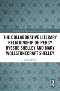 The Collaborative Literary Relationship of Percy Bysshe Shelley and Mary Wollstonecraft Shelley