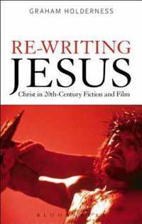 Re Writing Jesus Christ In 20th Century