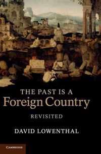 Past is a Foreign Country Revisited