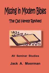 Missing In Modern Bibles The Old Heresy