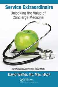 Service Extraordinaire: Unlocking the Value of Concierge Medicine