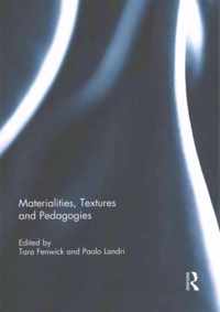 Materialities, Textures and Pedagogies