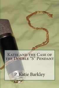 Katie and the Case of the Double S Pendant