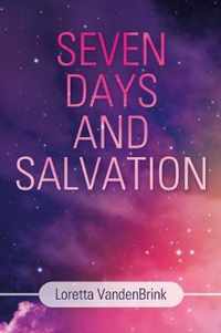 Seven Days and Salvation