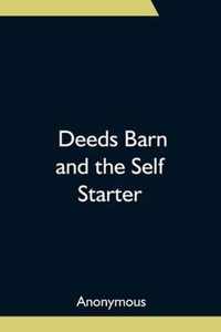 Deeds Barn and the Self Starter