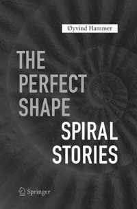 The Perfect Shape: Spiral Stories