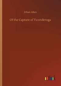 Of the Capture of Ticonderoga