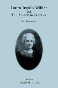 Laura Ingalls Wilder and the American Frontier