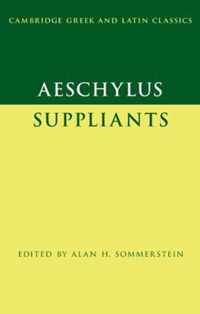 Aeschylus Suppliants Cambridge Greek and Latin Classics